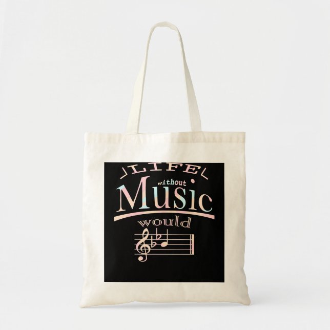 Music Life Without Would Be Flat 463 musician Tote Bag (Front)