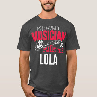 Music Lola Design My Favorite Musician Calls T-Shirt