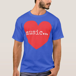 music love T-Shirt