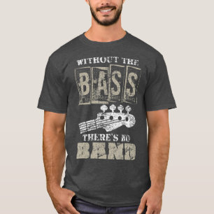 Music Lover Gift Idea Bass Player Bass Guitar T-Shirt