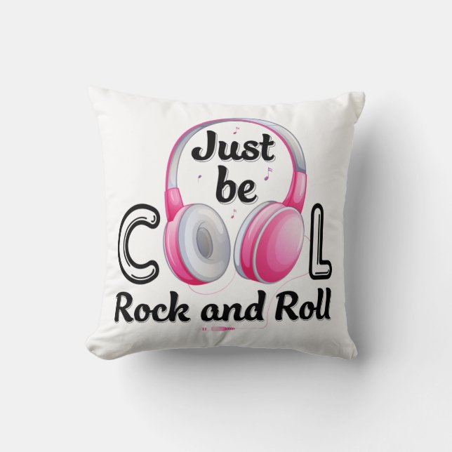 Music Lover Just Be Cool Rock and Roll Throw Pillow (Front)