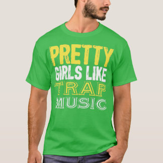Music lovers gifts pretty girls like trap music T-Shirt