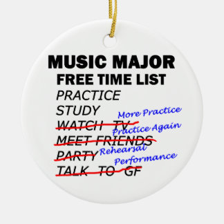 Music Major Free Time List Ceramic Ornament