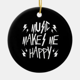 Music Makes Me Happy Ceramic Ornament
