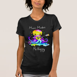 Music Makes Me Happy   Octopus Playing Guitar T-Shirt