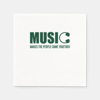 Music Makes The People Come Together Napkin