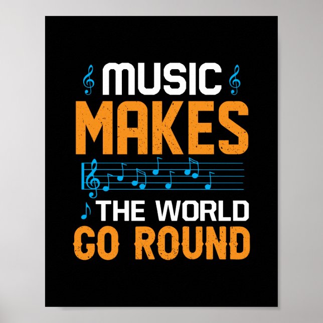 Music Makes The World Go Round Poster (Front)