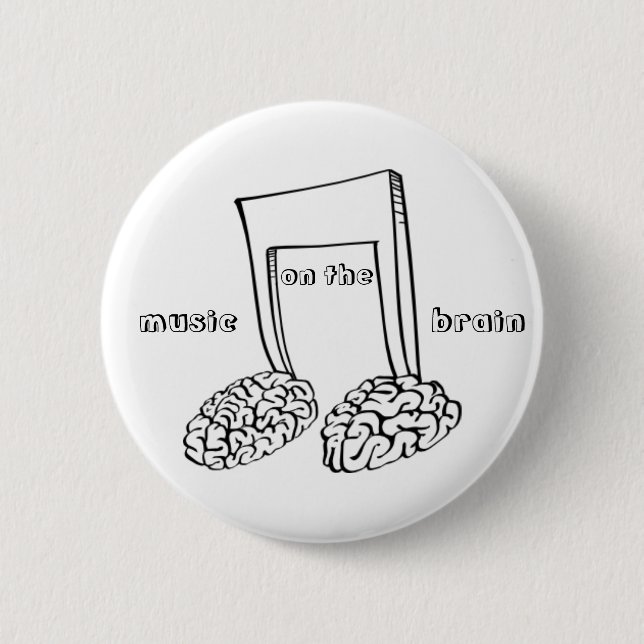 Music on the Brain 2 Inch Round Button (Front)