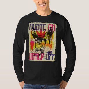Music On World Off Break Dancing T-Shirt