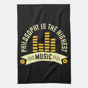 Music - Philosophy Is The Highest Music Kitchen Towel