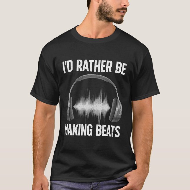 Music Producer For Disc Jockey Beat Maker T-Shirt (Front)