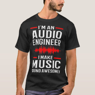 Music Producer Sound Engineer Audio Engineer  T-Shirt