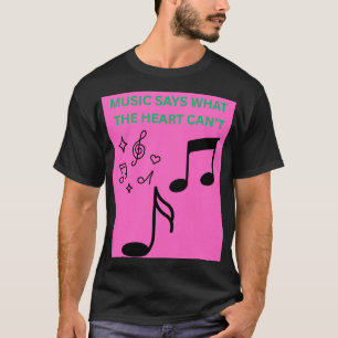 Music Says What Hearts Can't Green Quote Men's T S T-Shirt