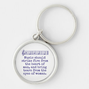 Music Should Strike Fire From The Heart - Music Qu Keychain