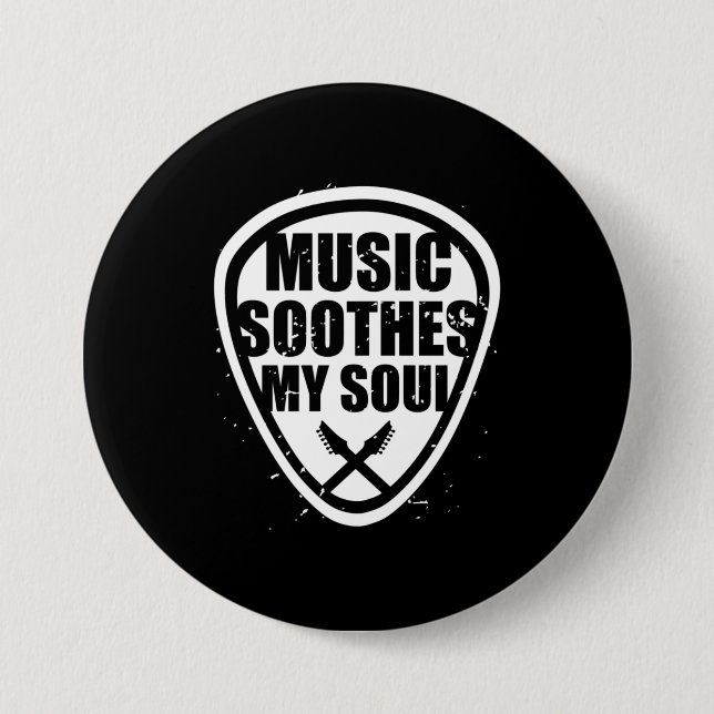 Music Soothes My Soul 3 Inch Round Button (Front)