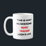 music teacher, awesome coffee mug<br><div class="desc">awesome music teacher</div>