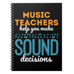Music Teacher Funny Sound Decisions Notebook
