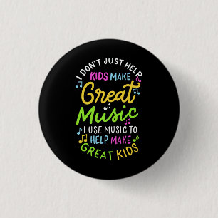 Music Teacher - Help Kids Make Music 1 Inch Round Button
