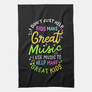 Music Teacher - Help Kids Make Music Gift Kitchen Towel