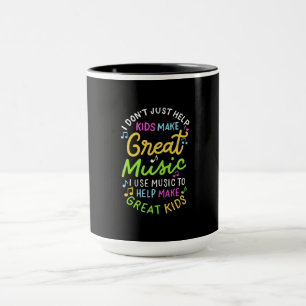 Music Teacher - Help Kids Make Music Gift Mug
