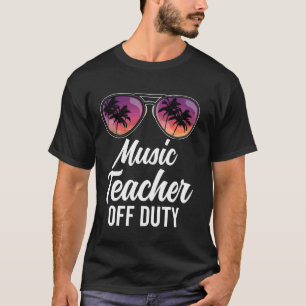 Music Teacher Off Duty Sunglasses Beach Sunset Sch T-Shirt