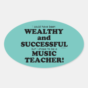 Music Teacher Wealthy & Successful Oval Sticker