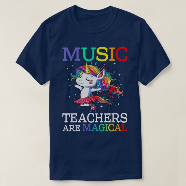 Music Teachers Are Magical Unicorn Back To School  T-Shirt (Design Front)