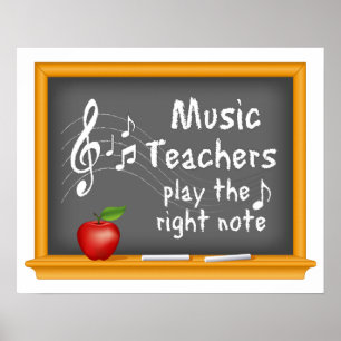 Music Teachers Play the Right Note Poster