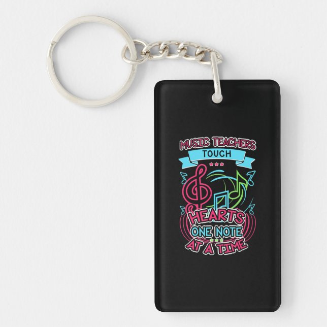 Music Teachers Touch Hearts One Note At A Time Keychain (Front)