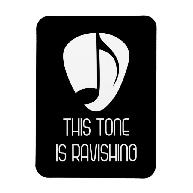Music This Tone Is Ravishing Magnet (Vertical)