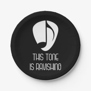 Music This Tone Is Ravishing Paper Plate