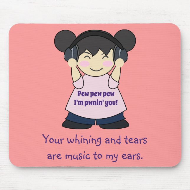 Music To My Ears Snarky Online Gamer Mousepad (Front)