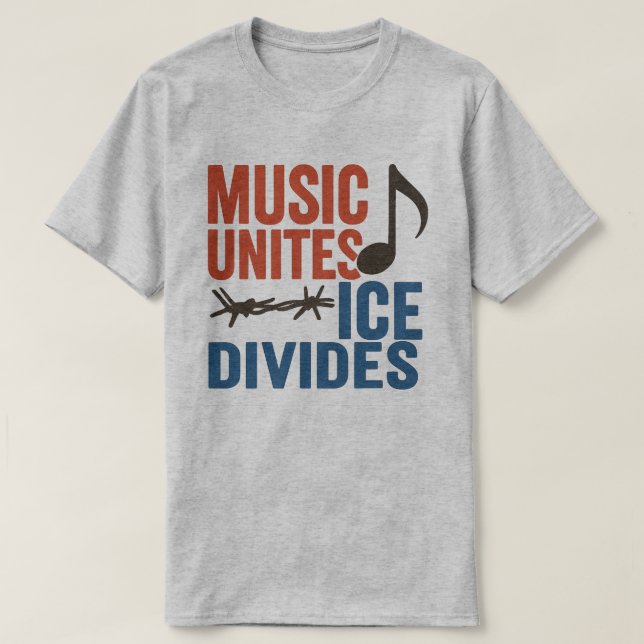 Music Unites ICE Divides l Latino Rights Activist  T-Shirt (Design Front)