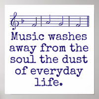 Music Washes Away From The Soul - Music Quote 