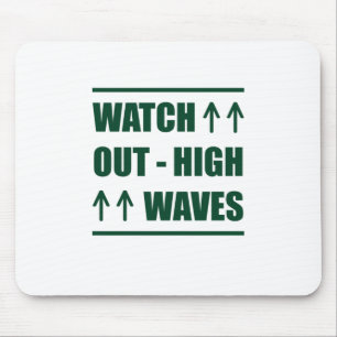 Music Watch Out High Waves Mouse Pad