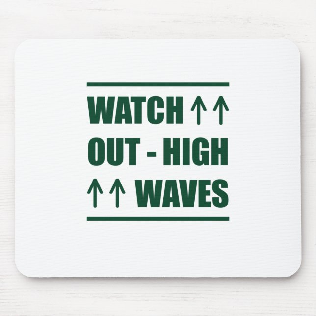 Music Watch Out High Waves Mouse Pad (Front)