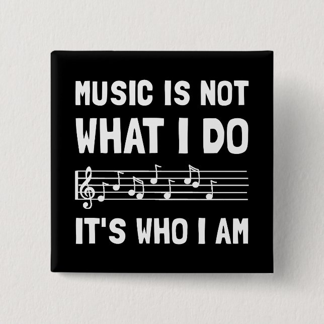 Music Who I Am 2 Inch Square Button (Front)