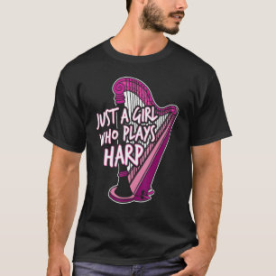 Musical Harpist Orchestra Just A Girl Who Plays H T-Shirt