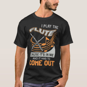 Musical Marching Member Quote Musician Flutist T-Shirt