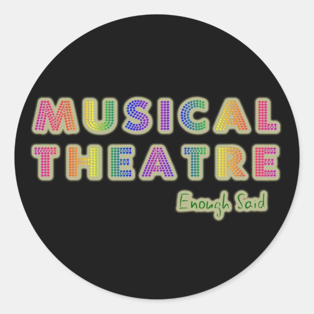 Musical Theatre Enough Said Stickers (Front)