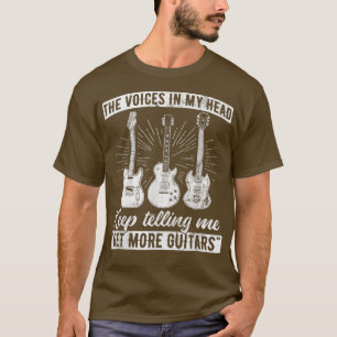 Musician Band Player Guitarist Telling Me Get More T-Shirt
