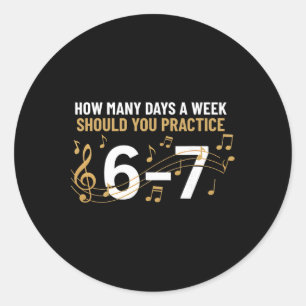 Musician Funny 6 7 Meme Six Seven For Music Teache Classic Round Sticker