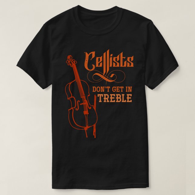 Musician Funny Cello Cellist T-Shirt (Design Front)
