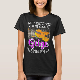 Musician I just want to play the violin T-Shirt