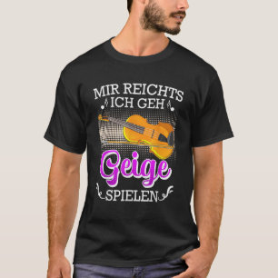 Musician I just want to play the violin T-Shirt