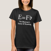 Musician Theory Of Relativity E equals F Flat joke T-Shirt (Front)