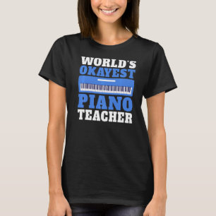 Musician Worlds okayest Piano Teacher Premium T-Shirt