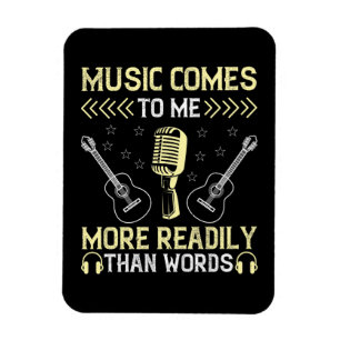 Musik - Music Comes To Me More Readlily Magnet