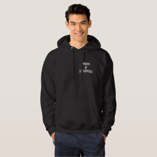 Musk B Stopped Hoodie