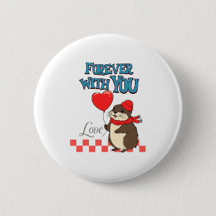 Muskrat Love Forever With You  2 Inch Round Button